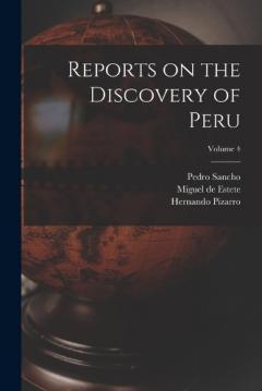 Coperta cărții Reports on the Discovery of Peru; Volume 4