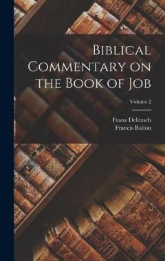 Biblical Commentary on the Book of Job; Volume 2