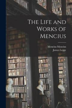 Coperta cărții The Life and Works of Mencius