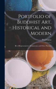 Portfolio of Buddhist art, Historical and Modern: Ill. of Representative Monuments and Other Pictures