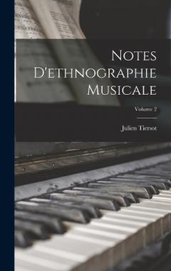 Notes d'ethnographie musicale; Volume 2