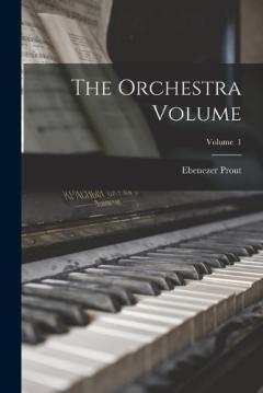 Coperta cărții The Orchestra Volume; Volume 1