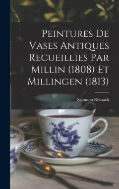 Coperta cărții Peintures de vases antiques recueillies par Millin (1808) et Millingen (1813)