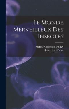 Le monde merveilleux des insectes