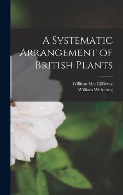 Coperta cărții A Systematic Arrangement of British Plants