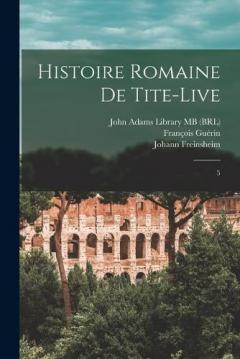 Histoire romaine de Tite-Live: 5