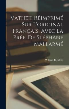 Coperta cărții Vathek. Réimprimé sur l'original français, avec la préf. de Stéphane Mallarmé