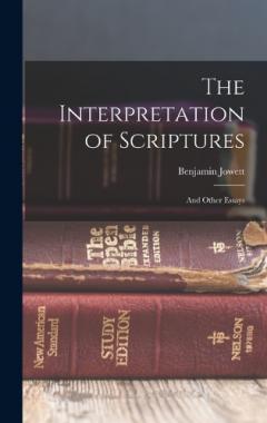 The Interpretation of Scriptures: And Other Essays