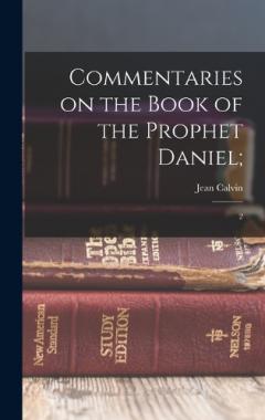 Commentaries on the Book of the Prophet Daniel;: 2