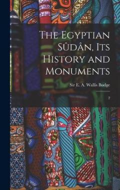 The Egyptian Sûdân, its History and Monuments: 2
