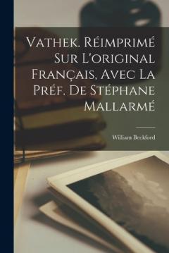 Coperta cărții Vathek. Réimprimé sur l'original français, avec la préf. de Stéphane Mallarmé