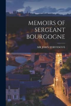 Coperta cărții Memoirs of Sergeant Bourgogne
