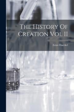 The History Of Creation Vol II