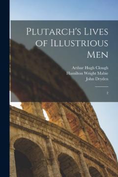 Plutarch's Lives of Illustrious Men: 2