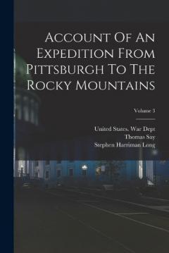 Coperta cărții Account Of An Expedition From Pittsburgh To The Rocky Mountains; Volume 3