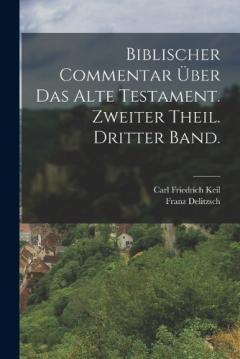 Biblischer Commentar über das alte Testament. Zweiter Theil. Dritter Band.