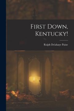 Coperta cărții First Down, Kentucky!