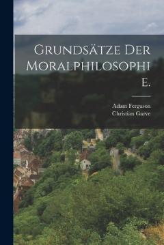 Grundsätze der Moralphilosophie.