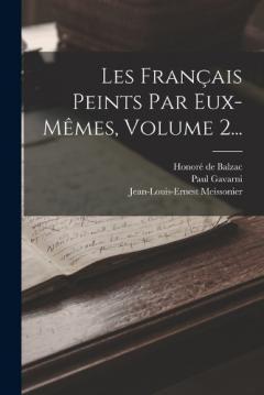 Coperta cărții Les Français Peints Par Eux-mêmes, Volume 2...