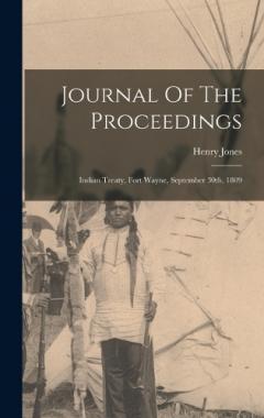 Coperta cărții Journal Of The Proceedings: Indian Treaty, Fort Wayne, September 30th, 1809