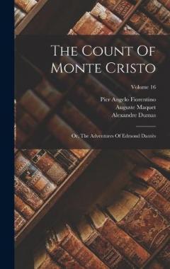 The Count Of Monte Cristo: Or, The Adventures Of Edmond Dantès; Volume 16