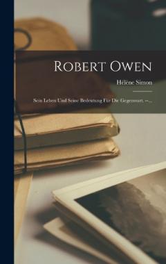 Coperta cărții Robert Owen: Sein Leben Und Seine Bedeutung Für Die Gegenwart. --...