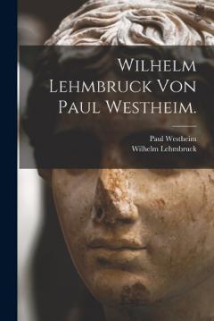 Coperta cărții Wilhelm Lehmbruck von Paul Westheim.