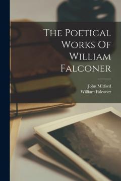 Coperta cărții The Poetical Works Of William Falconer