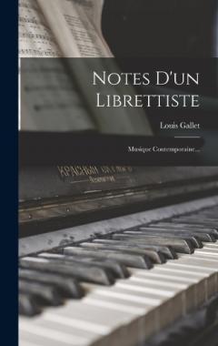Coperta cărții Notes D'un Librettiste: Musique Contemporaine...