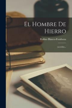 Coperta cărții El Hombre De Hierro: (novelín)...