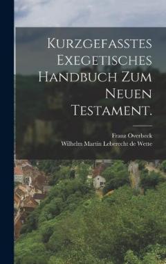 Kurzgefasstes exegetisches Handbuch zum Neuen Testament.