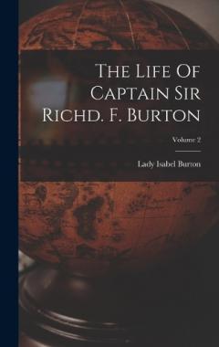 Coperta cărții The Life Of Captain Sir Richd. F. Burton; Volume 2