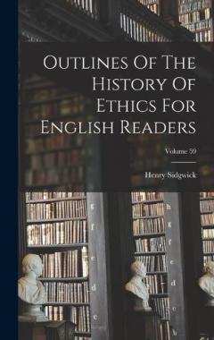 Outlines Of The History Of Ethics For English Readers; Volume 59