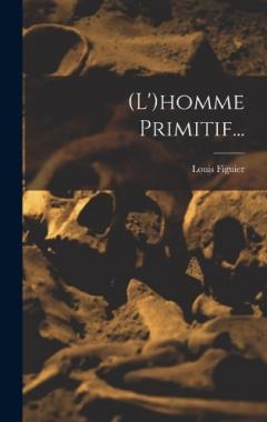 Coperta cărții (l')homme Primitif...