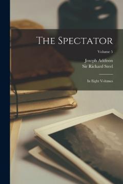The Spectator: In Eight Volumes; Volume 5