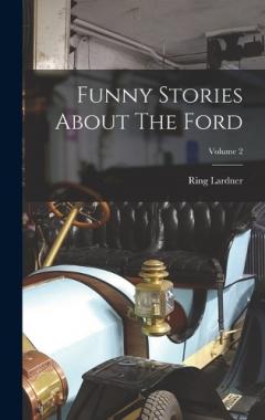 Coperta cărții Funny Stories About The Ford; Volume 2