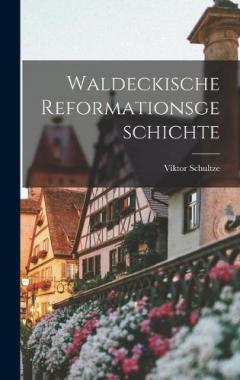Coperta cărții Waldeckische Reformationsgeschichte