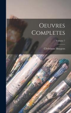 Coperta cărții Oeuvres Completes; Volume 7