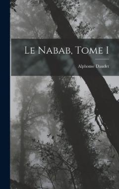 Le nabab, Tome I