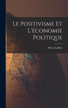 Le Positivisme et L'économie Politique