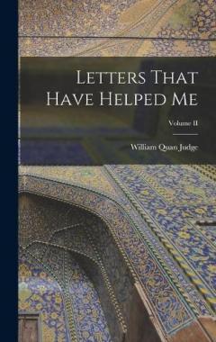Letters That Have Helped Me; Volume II