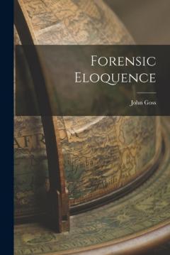 Coperta cărții Forensic Eloquence
