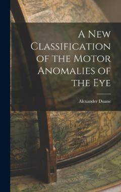 A New Classification of the Motor Anomalies of the Eye