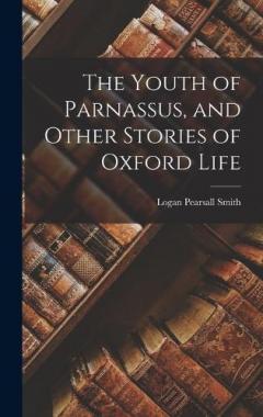 Coperta cărții The Youth of Parnassus, and Other Stories of Oxford Life