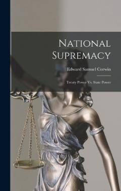 Coperta cărții National Supremacy: Treaty Power Vs. State Power