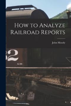 How to Analyze Railroad Reports