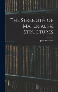 The Strength of Materials & Structures