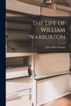 Coperta cărții The Life of William Warburton