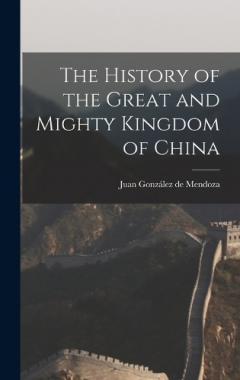 Coperta cărții The History of the Great and Mighty Kingdom of China