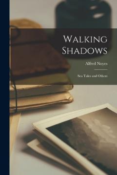 Coperta cărții Walking Shadows: Sea Tales and Others